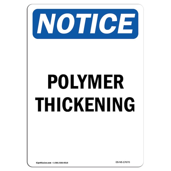 Safety Sign, OSHA Notice, 5" Height, Polymer Thickening Sign, Portrait, 10PK